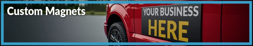 Custom printed magnets for business advertising and promotions